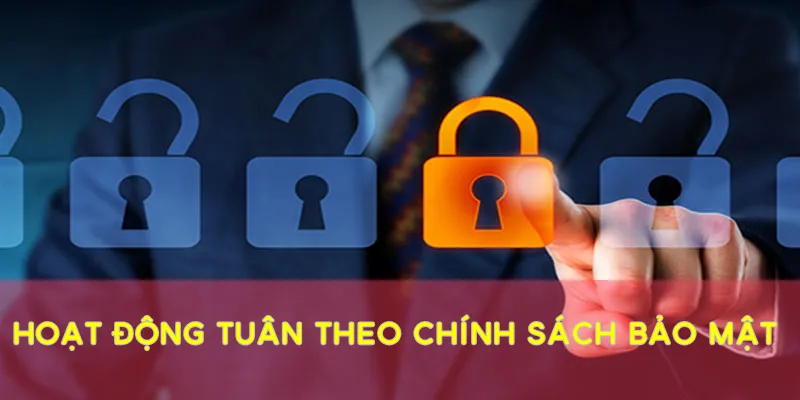 Những hoạt động tuân theo chính sách an ninh của nhà cái